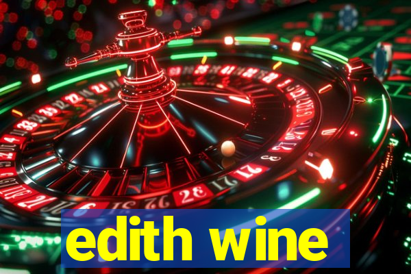 edith wine